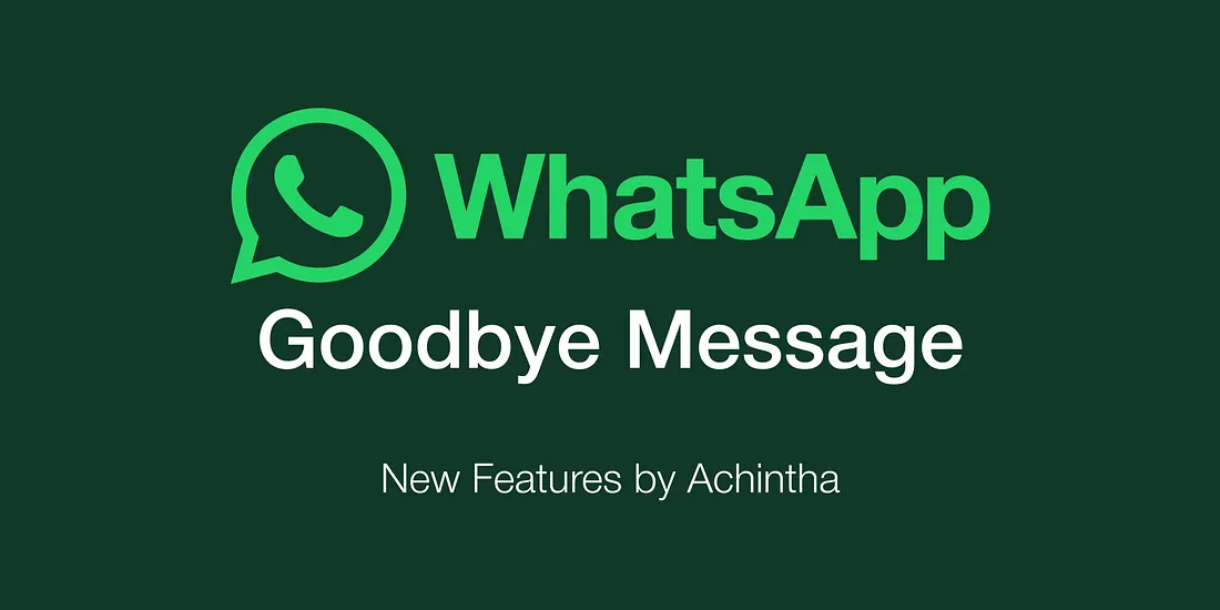 Whatsapp New Feature — “Goodbye Message”